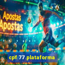 cpf 77 plataforma